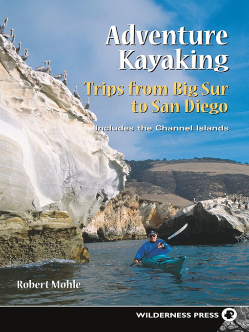 Title details for Adventure Kayaking by Robert Mohle - Available